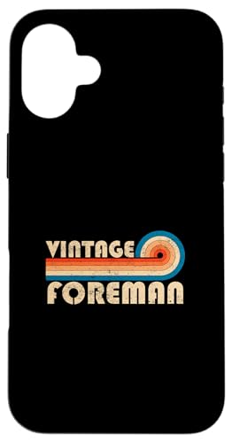 Vintage Foreman Job Title Birthday Idea Hülle für iPhone 16 Plus Vintage Foreman Job Title Birthday Idea Hülle für iPhone 16 Plus von Retro Vintage Work Birthday
