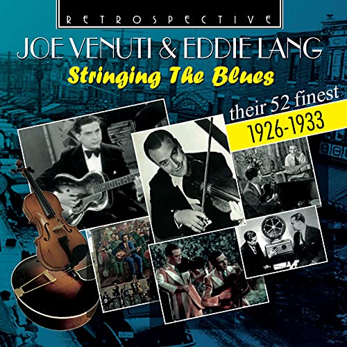 Joe Venuti & Eddie Lang: Stringing The Blues - Their 52 Finest 1926-1933 von Retrospective