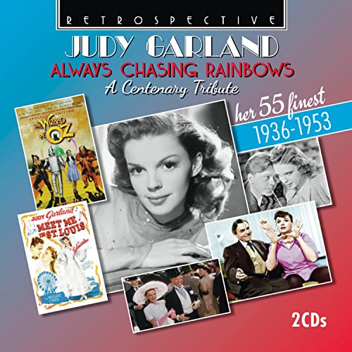 Judy Garland: Always Chasing Rainbows, A Centenary Tribute - Her 55 Finest 1936-1953 von Retrospective