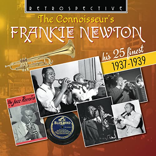 The Connoisseur's Frankie Newton - His 25 Finest 1937-1939 von Retrospective