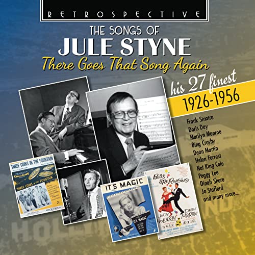 The Songs of Jule Styne: There Goes That Song Again - His 27 Finest 1926-1956 von Retrospective