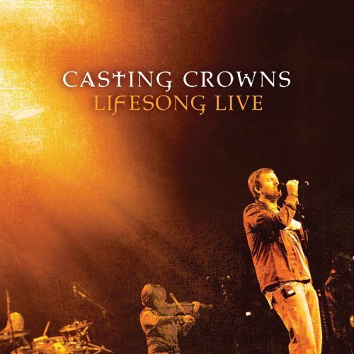 Lifesong Live by Casting Crowns (2006) Audio CD von Reunion