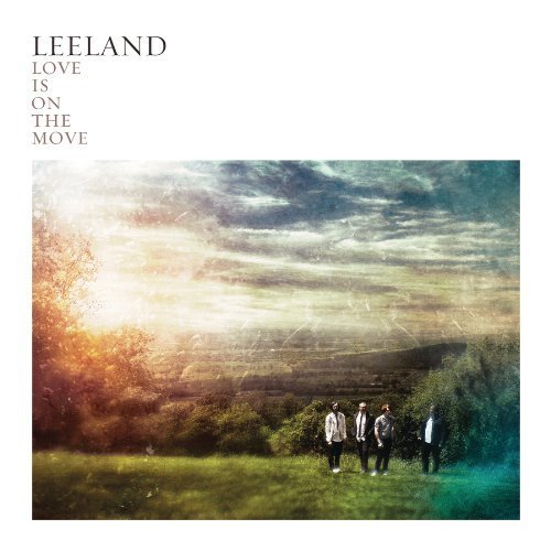 Love Is on the Move by Leeland (2009) Audio CD von Reunion