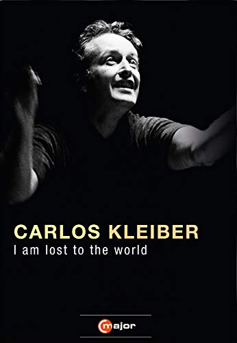 Carlos Kleiber - I am lost to the World von Reyana