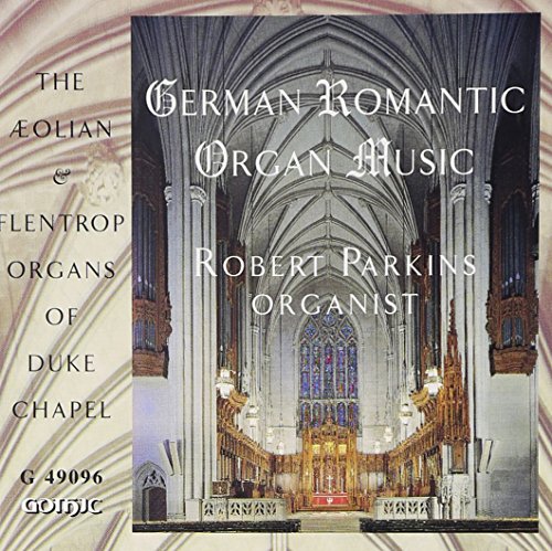 German Romantic Organ Music German Romantic Organ Music von Gothic