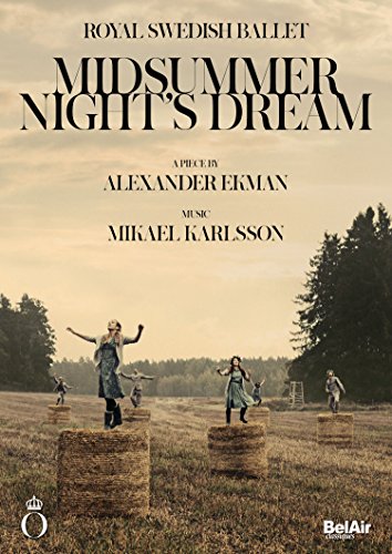 Mikael Karlsson; Alexander Ekman: Midsummer Nights Dream [DVD] von Reyana