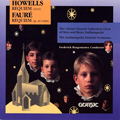 Requiems of Howells & Fauré Requiems of Howells & Fauré von Gothic