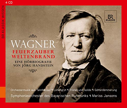 Richard Wagner - Feuerzauber, Weltenbrand: Eine Hörbiografie von Reyana