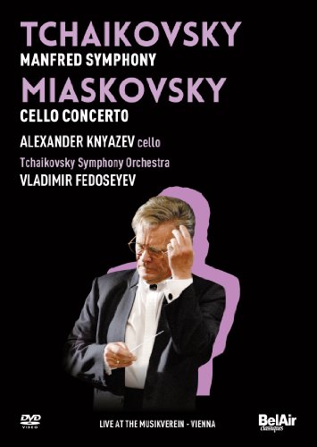 Tchaikovsky: Manfred Symphony, Miaskovsky: Cello Concerto Op.66 (Tchaikovsky Symphony Orchestra/Vladimir Fedoseyev) von Reyana