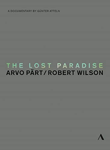 The Lost Paradise (Arvo Pärt/Robert Wilson) von Reyana