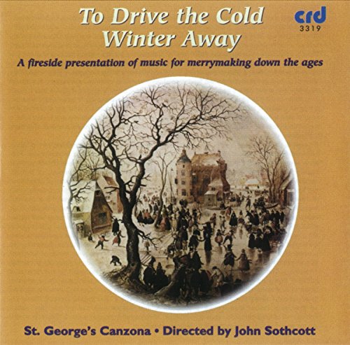 To Drive The Cold Winter Away (A Fireside Presentation Of Music For Merrymaking Down The Ages) von Reyana