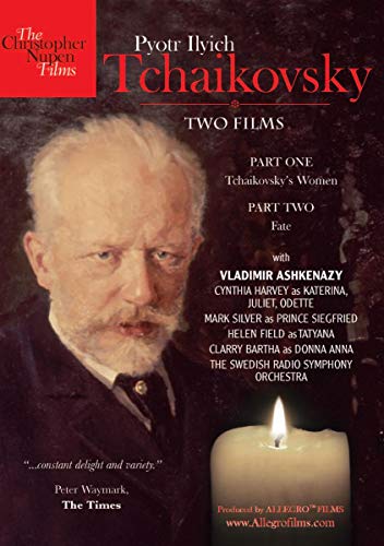 Tschaikowsky - Seine Frauen / Sein Schicksal mit Vladimir Ashkenazy von Reyana
