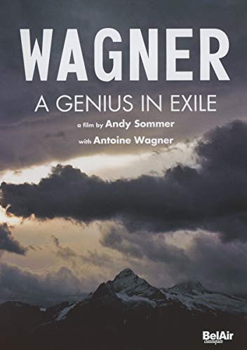 Wagner - A Genius in Exile (Die Schweizer Jahre) von Reyana