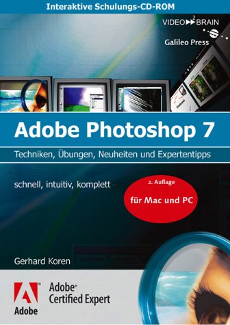Adobe Photoshop 7 Grundlagen - Schulungs-CD für Mac und Windows - Grundlagen, Techniken, Neuheiten und Tipps von Rheinwerk Verlag