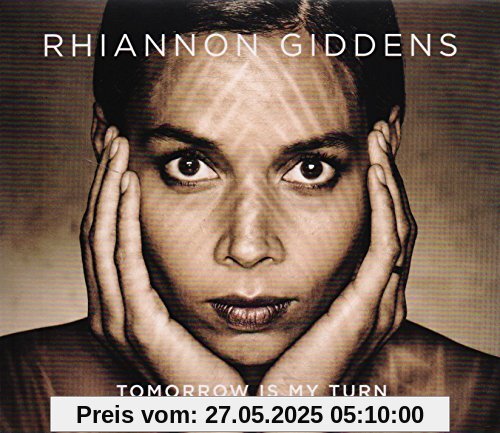 Tomorrow Is My Turn von Rhiannon Giddens