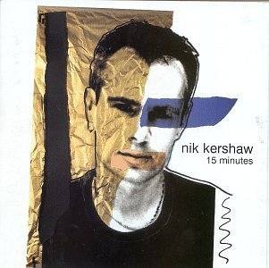 15 Minutes by Kershaw, Nik (1999) Audio CD von Rhino / Wea