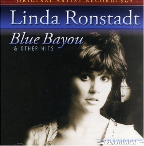 Blue Bayou & Other Hits by Ronstadt, Linda (2007) Audio CD von Rhino Flashback