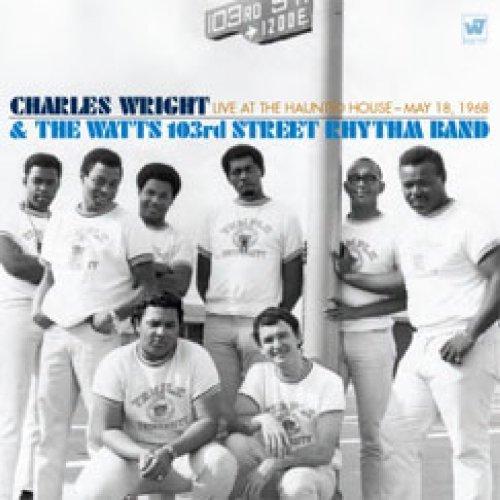 Live at the Haunted House: May 18, 1968 by Charles Wright, Watts 103rd Street Rhythm Band (2010) Audio CD von Rhino Handmade
