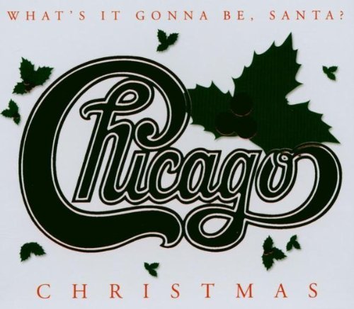 Christmas: What's It Gonna Be Santa by Chicago Original recording reissued, Original recording remastered edition (2003) Audio CD von Rhino