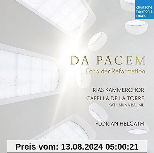 Da Pacem - Echo der Reformation von Rias Kammerchor