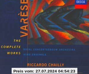 Edgar Varèse, The Complete Works von Riccardo Chailly