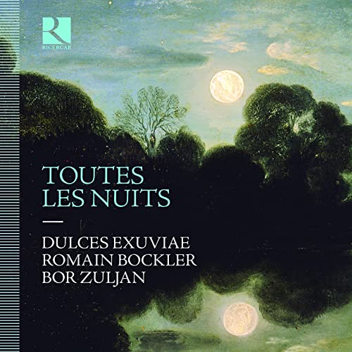 Toutes les Nuits-Lieder von Ricercar