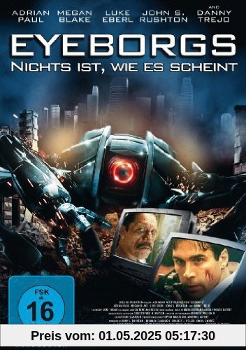 Eyeborgs - Nichts ist, wie es scheint von Richard Clabaugh