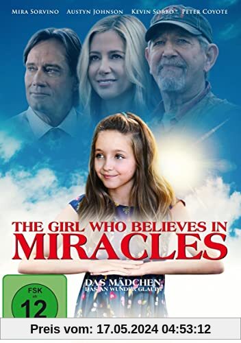 The girl who believes in miracles - Das Mädchen, das an Wunder glaubt (Kinofassung) von Richard Correll