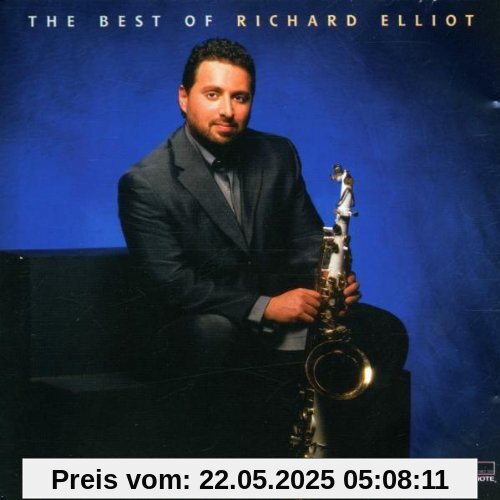 Best of Richard Elliot Best of Richard Elliot von Richard Elliot