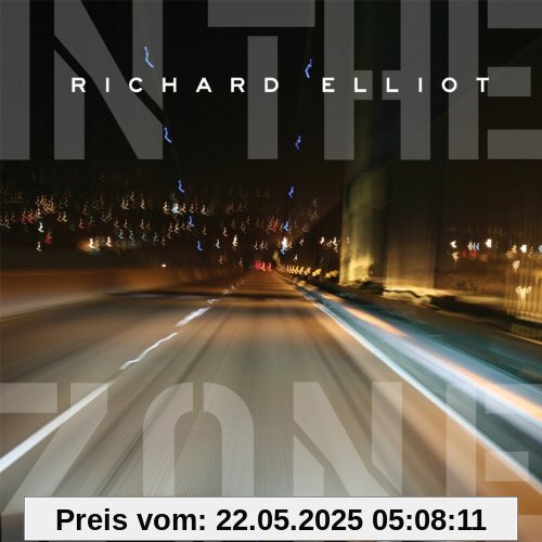 IN THE ZONE IN THE ZONE von Richard Elliot