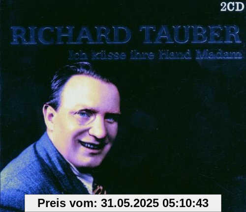 Ich Ksse Ihre Hand Madame Ich Ksse Ihre Hand Madame von Richard Tauber