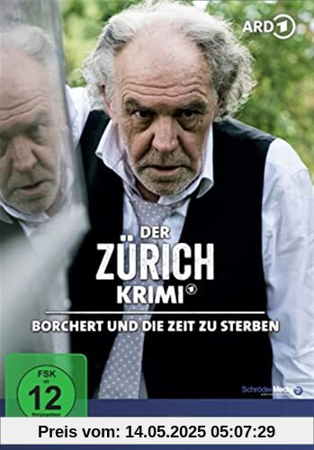 Der Zürich Krimi: Borchert und die Zeit zu sterben (Folge 12) von Richter, Roland Suso
