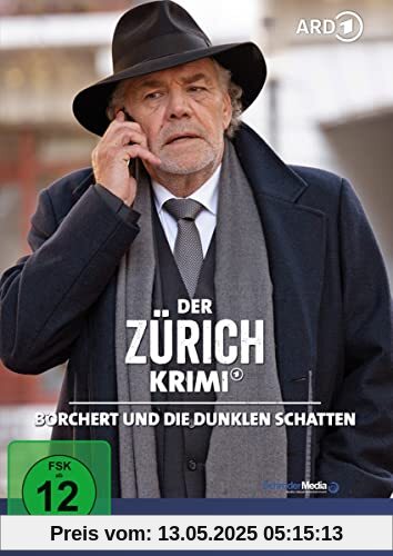 Der Zürich Krimi: Borchert und die dunklen Schatten (Folge 16) von Richter, Roland Suso