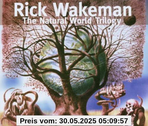 The Natural World Trilogy The Natural World Trilogy von Rick Wakeman