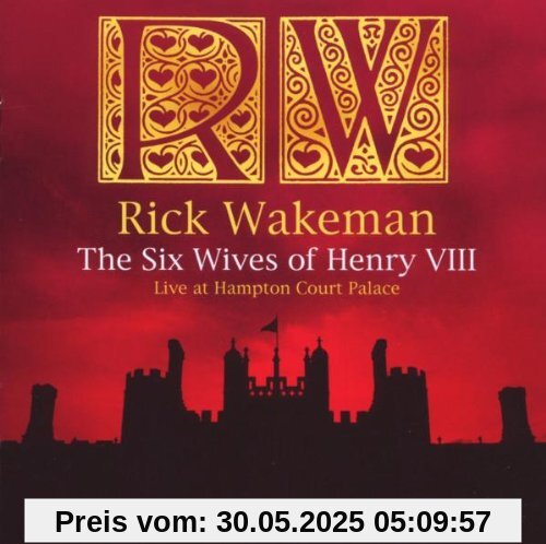 The Six Wives of Henry VIII The Six Wives of Henry VIII von Rick Wakeman