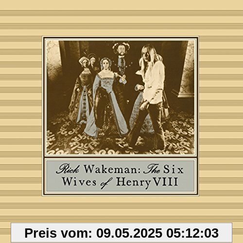 The Six Wives of Henry VIII von Rick Wakeman
