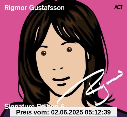 Signature Edition von Rigmor Gustafsson