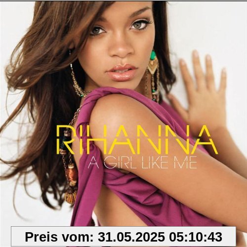 A Girl Like Me (Ltd. Deluxe Edt.) von Rihanna