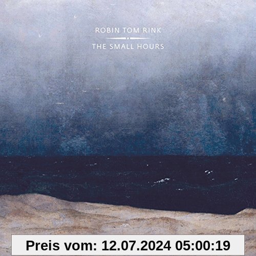 The Small Hours von Rink, Robin Tom