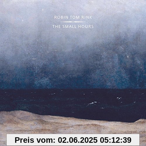 The Small Hours von Rink, Robin Tom