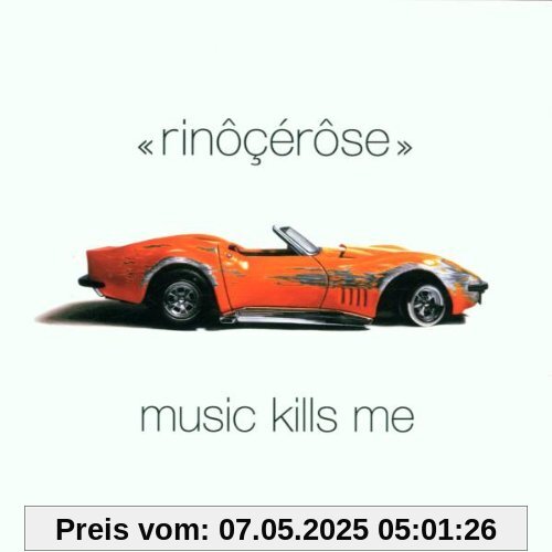 Music Kills Me von Rinocerose