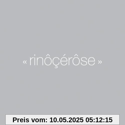 Rinocerose (Special Version) von Rinocerose