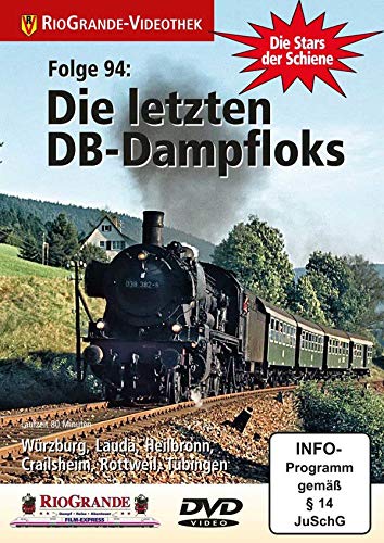 Die letzten DB-Dampfloks - Stars der Schiene Folge 94 von Rio Grande-Video/Eisenbahn Romantik