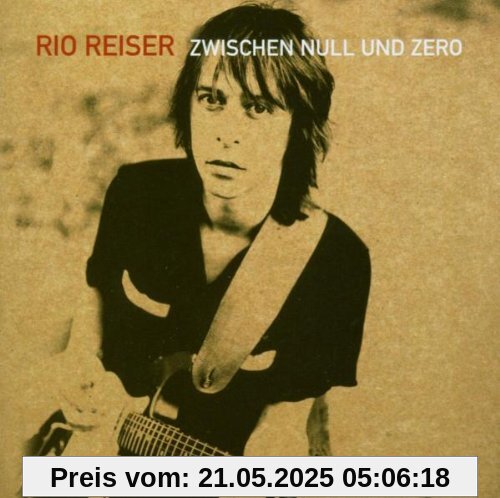Zwischen Null und Zero Zwischen Null und Zero von Rio Reiser