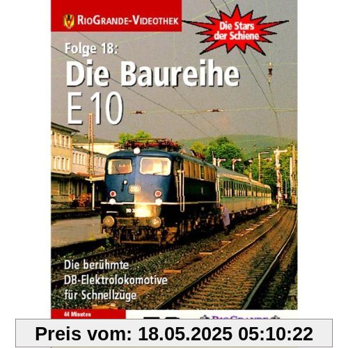 Die Baureihe E 10 Die Baureihe E 10 von RioGrande