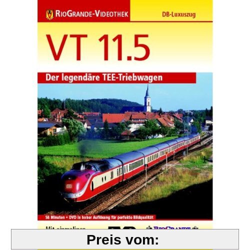 VT 11.5 - Der legendäre TEE-Triebwagen von RioGrande