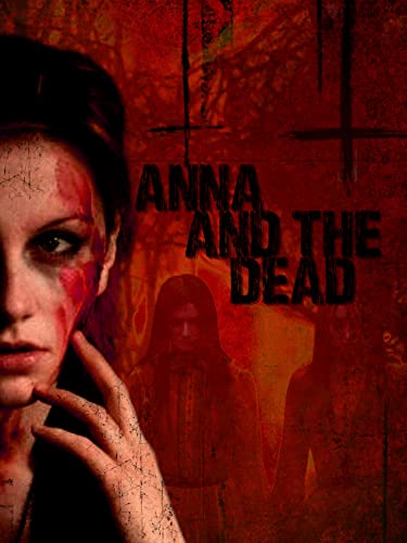 Anna & The Dead [Blu-Ray] (Keine deutsche Version) von Rising Sun Media