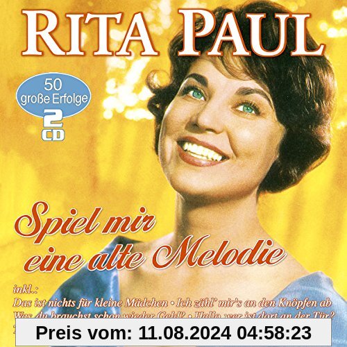 Spiel mir eine alte Melodie - 50 große Erfolge von Rita Paul