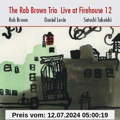Live at Firehouse 12 von Rob Brown