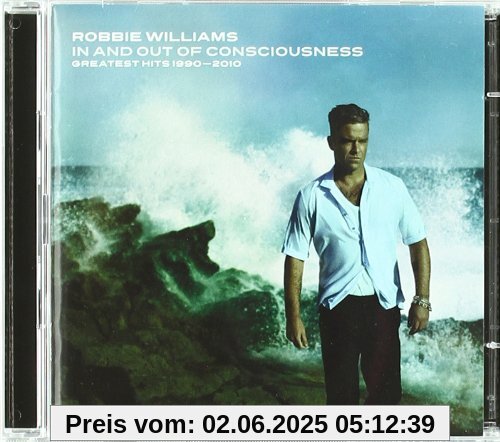 In and Out of Consciousness: Greatest Hits 1990-2010 In and Out of Consciousness: Greatest Hits 1990-2010 von Robbie Williams